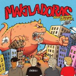 Makiladoras : Discography 2001-04